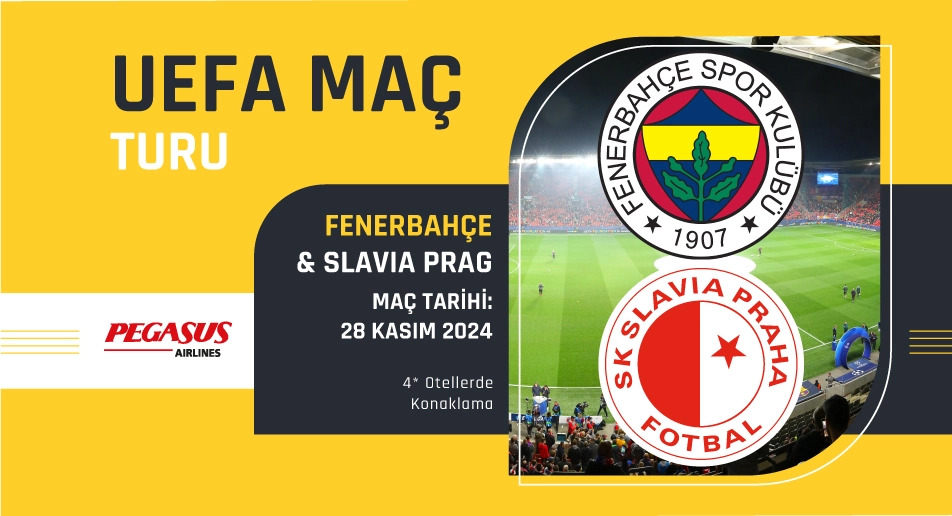 SLAVIA PRAGUE & FENERBAHÇE UEFA AVRUPA LIGI MAÇ TURU PEGASUS HAVAYOLLARI ILE 2 GECE